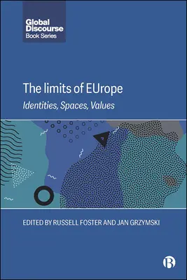 Hranice Európy: identity, priestory, hodnoty - The Limits of Europe: Identities, Spaces, Values