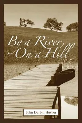 Pri rieke, na kopci - By a River, on a Hill