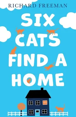 Šesť mačiek našlo domov - Six Cats Find a Home