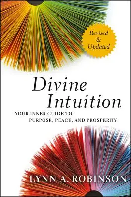 Božská intuícia: Vaša vnútorná intuícia: váš vnútorný sprievodca k cieľu, mieru a prosperite - Divine Intuition: Your Inner Guide to Purpose, Peace, and Prosperity