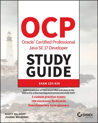 Ocp Oracle Certified Professional Java Se 17 Developer Study Guide (Študijná príručka Oracle Certified Professional Java Se 17 Developer): Exam 1z0-829 - Ocp Oracle Certified Professional Java Se 17 Developer Study Guide: Exam 1z0-829