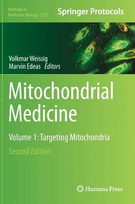 Mitochondriálna medicína: Mitochondriálna medicína: 1. zväzok: zameranie na mitochondrie - Mitochondrial Medicine: Volume 1: Targeting Mitochondria