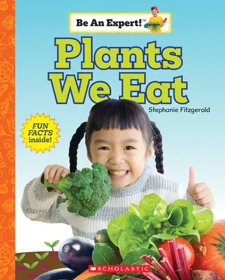 Rastliny, ktoré jeme (Staňte sa odborníkom!) - Plants We Eat (Be an Expert!)