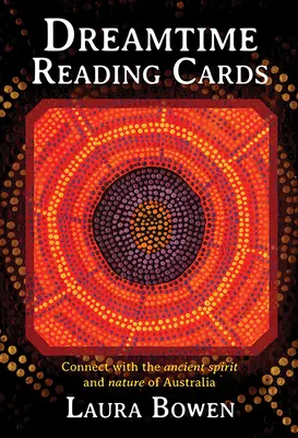 Karty na čítanie snov: Spojenie s prastarým duchom a prírodou Austrálie - Dreamtime Reading Cards: Connect with the Ancient Spirit and Nature of Australia