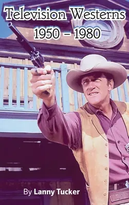Televízne westerny 1950 - 1980 (tvrdá väzba) - Television Westerns 1950 - 1980 (hardback)