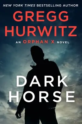 Temný kôň: An Orphan X Novel - Dark Horse: An Orphan X Novel