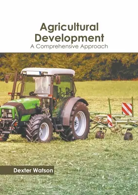 Rozvoj poľnohospodárstva: Komplexný prístup - Agricultural Development: A Comprehensive Approach
