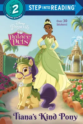 Tianin milý poník (Disney Princess: Palace Pets) - Tiana's Kind Pony (Disney Princess: Palace Pets)