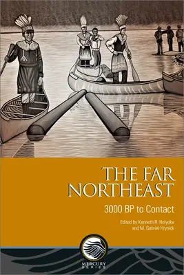 Ďaleký severovýchod: 3000 BP do kontaktu - The Far Northeast: 3000 BP to Contact