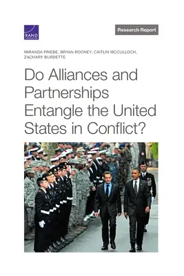 Zapletú sa Spojené štáty do konfliktu prostredníctvom aliancií a partnerstiev? - Do Alliances and Partnerships Entangle the United States in Conflict?