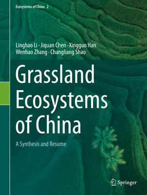 Pasienkové ekosystémy Číny: Vydanie publikácie: Syntéza a resumé - Grassland Ecosystems of China: A Synthesis and Resume