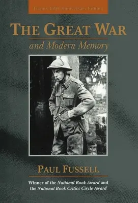 Veľká vojna a moderná pamäť: Vydanie k dvadsiatemu piatemu výročiu - The Great War and Modern Memory: Twenty-Fifth Anniversary Edition