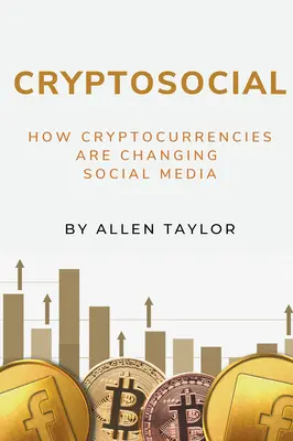 Cryptosocial: Ako kryptomeny menia sociálne médiá - Cryptosocial: How Cryptocurrencies Are Changing Social Media