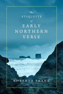 Etiketa raných severských veršov - The Etiquette of Early Northern Verse
