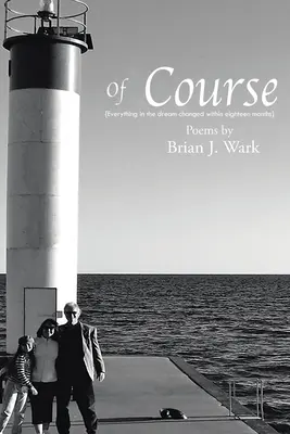 Samozrejme: Wark: Básne - Of Course: Poems by Brian J. Wark