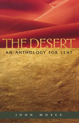 Púšť Antológia na pôst - The Desert An Anthology for Lent