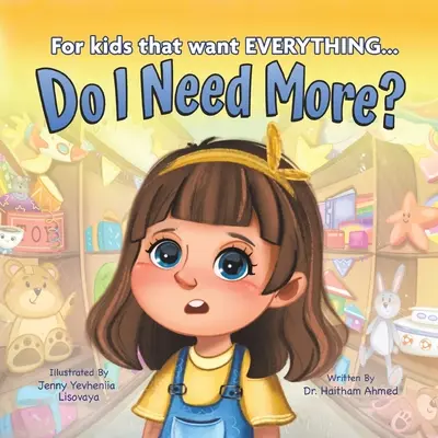 Potrebujem viac?: Pre deti, ktoré chcú VŠETKO - Do I Need More?: For the Kids that Want EVERYTHING