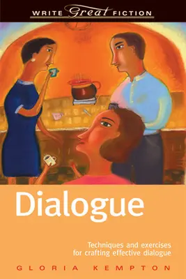 Dialóg: Techniky a cvičenia na tvorbu účinného dialógu - Dialogue: Techniques and Exercises for Crafting Effective Dialogue