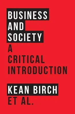 Podnikanie a spoločnosť: A Critical Introduction - Business and Society: A Critical Introduction