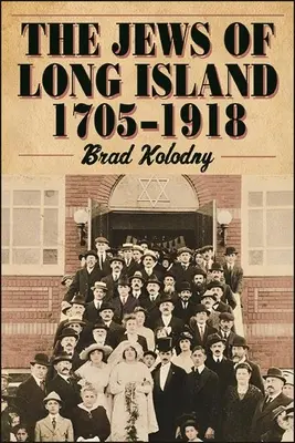 Židia na Long Islande: 1705-1918 - The Jews of Long Island: 1705-1918