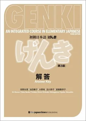 Genki - Integrovaný kurz elementárnej japončiny - odpoveďový kľúč - 3. vydanie - Genki - An Integrated Course in Elementary Japanese - Answer Key - 3rd Edition