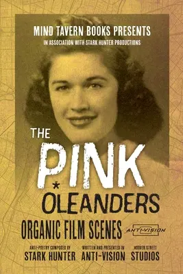 Ružové oleandre: Snímky z organických filmov - The Pink Oleanders: Organic Film Scenes