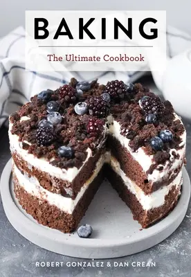 Pečenie: Konečná kuchárska kniha - Baking: The Ultimate Cookbook