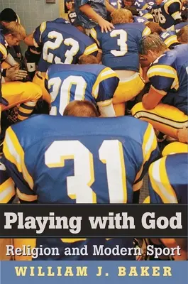 Hra s Bohom: Náboženstvo a moderný šport - Playing with God: Religion and Modern Sport