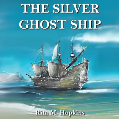 Strieborná loď duchov - The Silver Ghost Ship