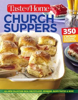 Taste of Home Church Supper Cookbook - nové vydanie: S 350 receptami, ktoré sa páčia davom, nakŕmte srdce, telo a ducha. - Taste of Home Church Supper Cookbook--New Edition: Feed the Heart, Body and Spirit with 350 Crowd-Pleasing Recipes