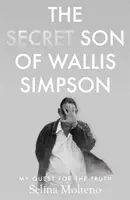 Tajný syn Wallis Simpsonovej - Moje hľadanie pravdy - Secret Son of Wallis Simpson - My Quest for the Truth