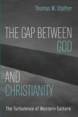 Priepasť medzi Bohom a kresťanstvom - The Gap Between God and Christianity