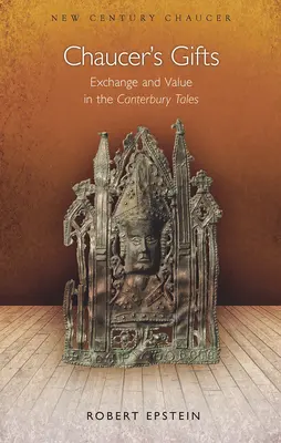 Chaucerove dary: Výmena a hodnota v Canterburských poviedkach - Chaucer's Gifts: Exchange and Value in the Canterbury Tales