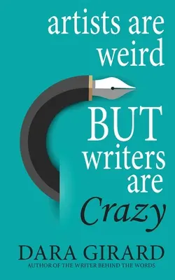 Umelci sú divní, ale spisovatelia sú šialení - Artists are Weird but Writers are Crazy