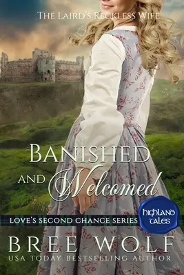 Vyhnaní a vítaní: Lairdova bezohľadná manželka - Banished & Welcomed: The Laird's Reckless Wife