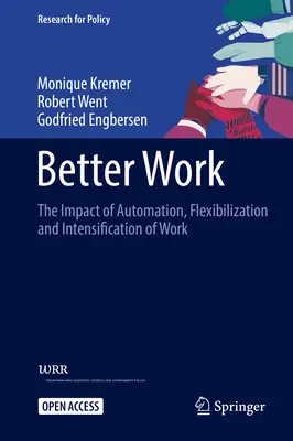 Lepšia práca: Vplyv automatizácie, flexibilizácie a intenzifikácie práce - Better Work: The Impact of Automation, Flexibilization and Intensification of Work
