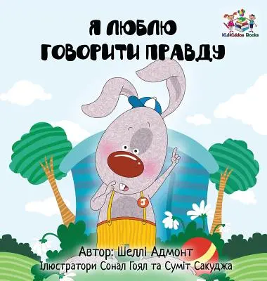 Rád hovorím pravdu: ukrajinská jazyková kniha pre deti - I Love to Tell the Truth: Ukrainian Language Book for Kids