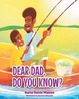 Drahý otec, vieš to? - Dear Dad, Do You Know?