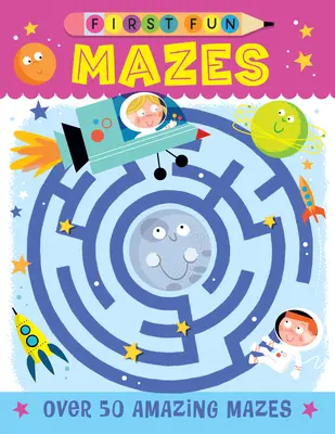 Prvá zábava: Bludiská: Viac ako 50 úžasných bludísk - First Fun: Mazes: Over 50 Amazing Mazes