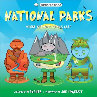Basher History (História basherov): Národné parky: Kde sú divoké veci! - Basher History: National Parks: Where the Wild Things Are!