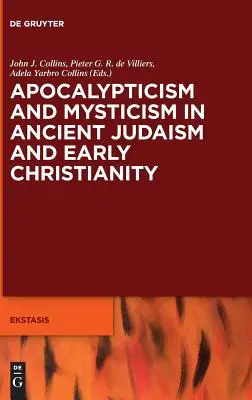 Apokalyptika a mystika v starovekom judaizme a ranom kresťanstve - Apocalypticism and Mysticism in Ancient Judaism and Early Christianity