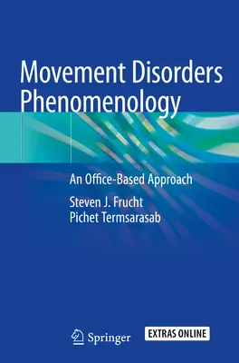 Fenomenológia pohybových porúch: Pohybové poruchy: ordinačný prístup - Movement Disorders Phenomenology: An Office-Based Approach