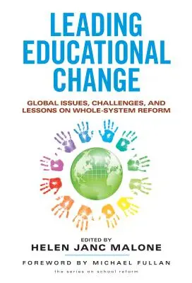Vedenie zmien vo vzdelávaní: Globálne problémy, výzvy a ponaučenia týkajúce sa reformy celého systému - Leading Educational Change: Global Issues, Challenges, and Lessons on Whole-System Reform