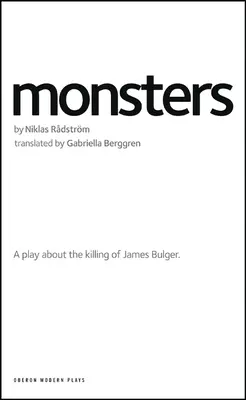 Príšery: Hra o vražde Jamesa Bulgera - Monsters: A Play about the Killing of James Bulger