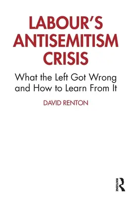 Antisemitská kríza labouristov: Čo ľavica urobila zle a ako sa z toho poučiť - Labour's Antisemitism Crisis: What the Left Got Wrong and How to Learn From It