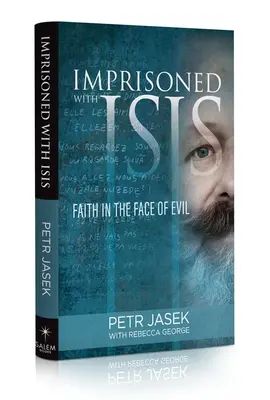 Uväznení s Isis: Viera tvárou v tvár zlu - Imprisoned with Isis: Faith in the Face of Evil