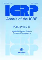 Publikácia ICRP 87 - Riadenie dávky pacienta pri počítačovej tomografii - ICRP Publication 87 - Managing Patient Dose in Computed Tomography