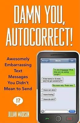 Prekliaty, autokorekcia! - Damn You, Autocorrect!