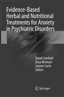 Bylinná a výživová liečba úzkosti pri psychiatrických poruchách založená na dôkazoch - Evidence-Based Herbal and Nutritional Treatments for Anxiety in Psychiatric Disorders