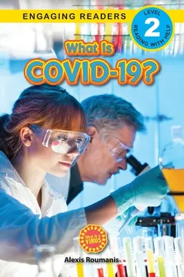 Čo je COVID-19? (Engaging Readers, Level 2): Vydanie z roku 2022 - What Is COVID-19? (Engaging Readers, Level 2): 2022 Edition